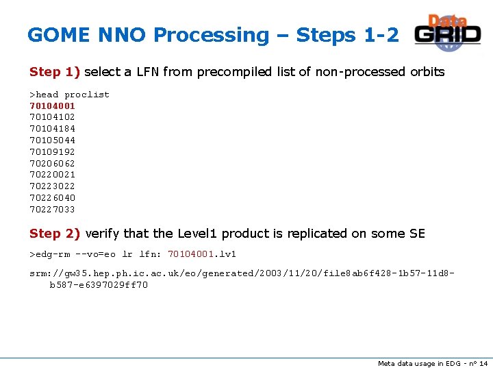 GOME NNO Processing – Steps 1 -2 Step 1) select a LFN from precompiled
