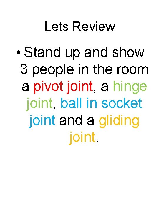 Lets Review • Stand up and show 3 people in the room a pivot