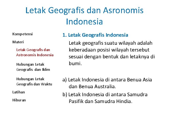 Letak Geografis dan Asronomis Indonesia Kompetensi Materi Letak Geografis dan Astronomis Indonesia Hubungan Letak