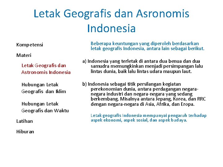 Letak Geografis dan Asronomis Indonesia Kompetensi Materi Letak Geografis dan Astronomis Indonesia Hubungan Letak