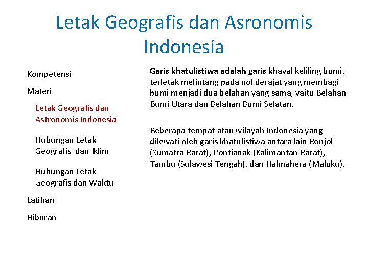 Letak Geografis dan Asronomis Indonesia Kompetensi Materi Letak Geografis dan Astronomis Indonesia Hubungan Letak