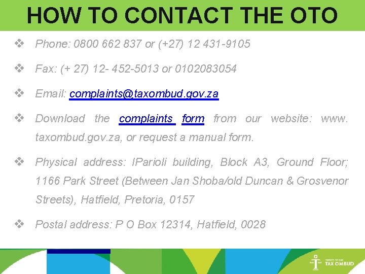 HOW TO CONTACT THE OTO v Phone: 0800 662 837 or (+27) 12 431