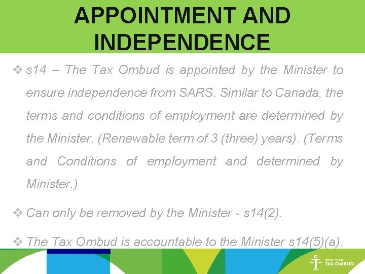 APPOINTMENT AND INDEPENDENCE v s 14 – The Tax Ombud is appointed by the