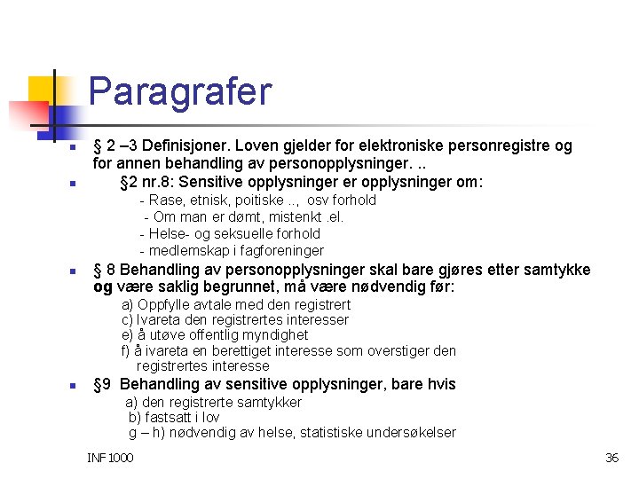 Paragrafer n n § 2 – 3 Definisjoner. Loven gjelder for elektroniske personregistre og