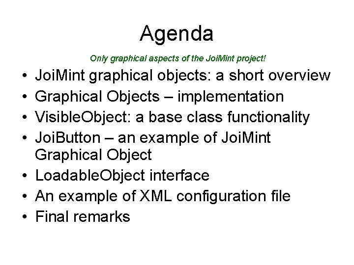 Agenda Only graphical aspects of the Joi. Mint project! • • Joi. Mint graphical Agenda Only graphical aspects of the Joi. Mint project! • • Joi. Mint graphical
