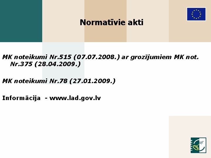 Normatīvie akti MK noteikumi Nr. 515 (07. 2008. ) ar grozījumiem MK not. Nr.