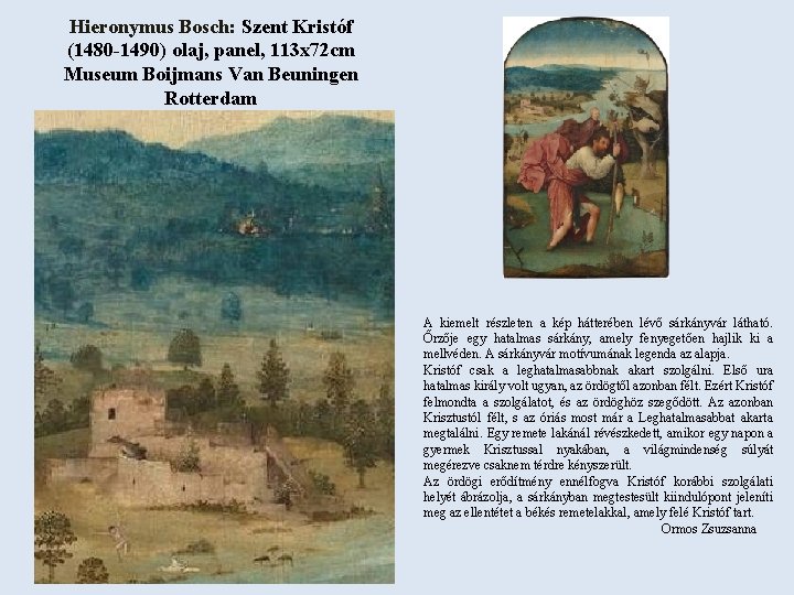 Hieronymus Bosch: Szent Kristóf (1480 -1490) olaj, panel, 113 x 72 cm Museum Boijmans