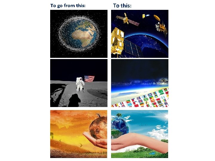 To go from this: To this: 