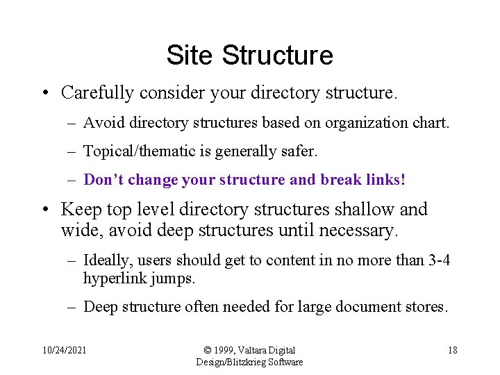 Site Structure • Carefully consider your directory structure. – Avoid directory structures based on