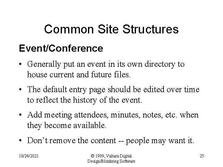 Common Site Structures Event/Conference • Generally put an event in its own directory to