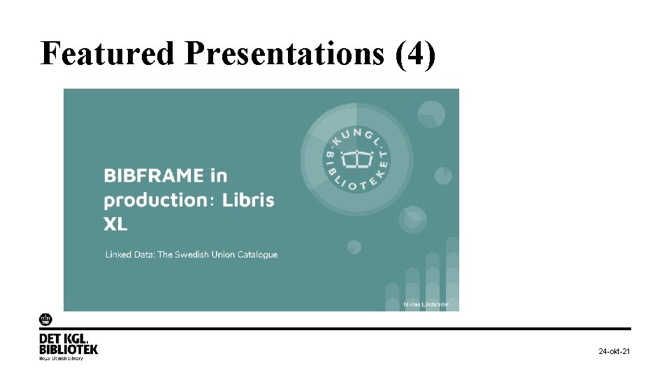 Featured Presentations (4) 24 -okt-21 