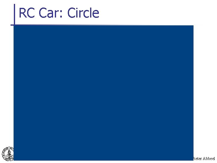 RC Car: Circle Pieter Abbeel 