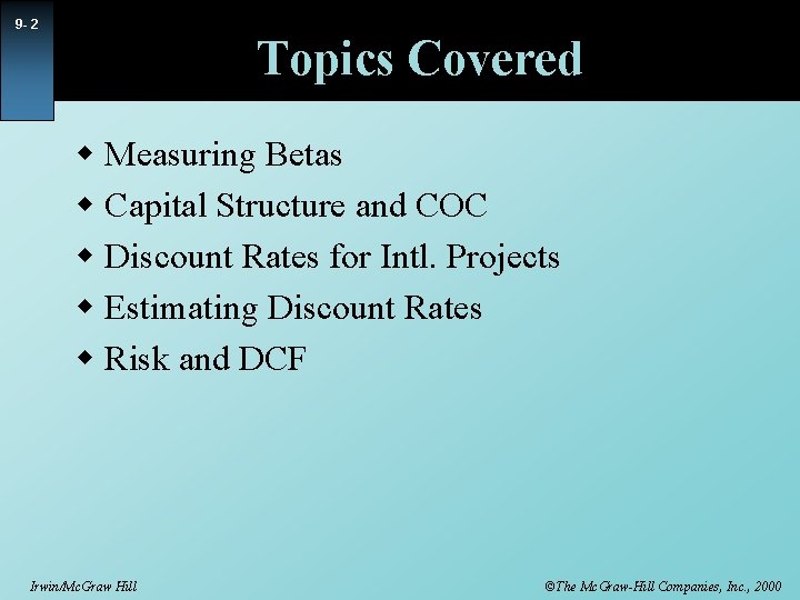 9 - 2 Topics Covered w Measuring Betas w Capital Structure and COC w