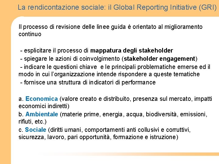 La rendicontazione sociale: il Global Reporting Initiative (GRI) Il processo di revisione delle linee