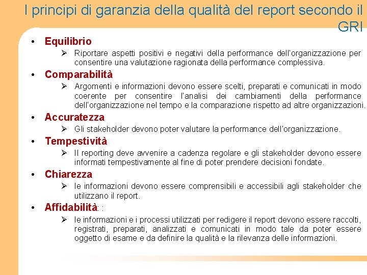 I principi di garanzia della qualità del report secondo il GRI • Equilibrio Ø