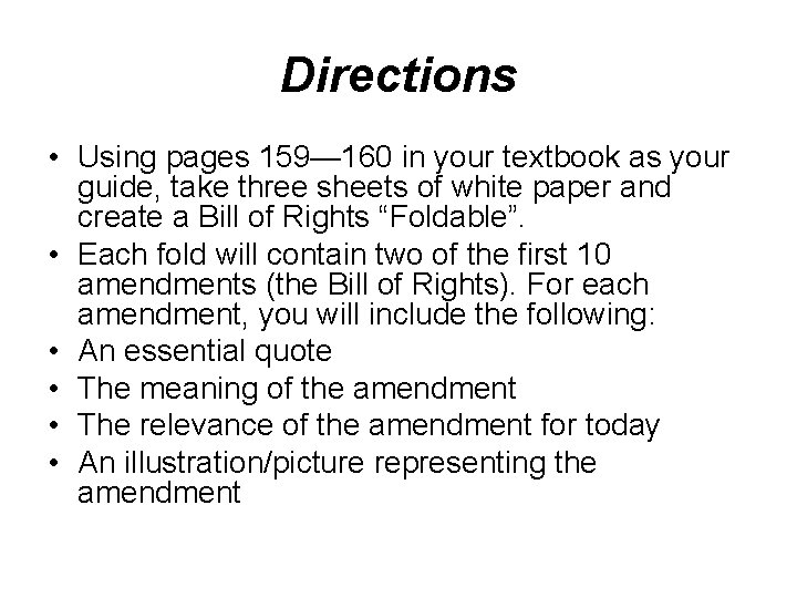 Directions • Using pages 159— 160 in your textbook as your guide, take three