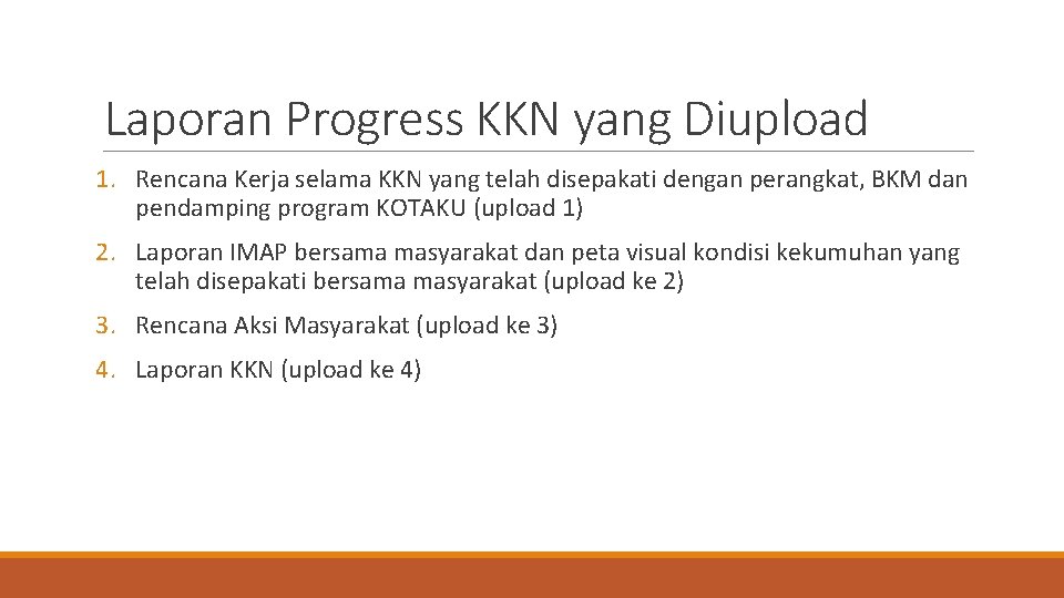 Laporan Progress KKN yang Diupload 1. Rencana Kerja selama KKN yang telah disepakati dengan