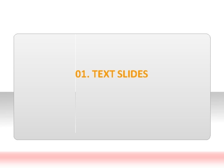 01. TEXT SLIDES 