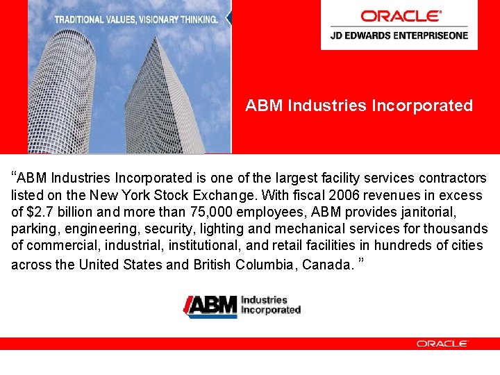 <Insert Picture Here> ABM Industries Incorporated “ABM Industries Incorporated is one of the largest <Insert Picture Here> ABM Industries Incorporated “ABM Industries Incorporated is one of the largest