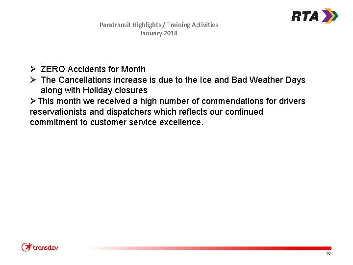 Paratransit Highlights / Training Activities January 2018 Ø ZERO Accidents for Month Ø The
