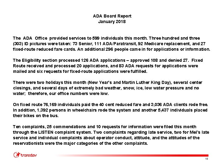 ADA Board Report January 2018 The ADA Office provided services to 599 individuals this