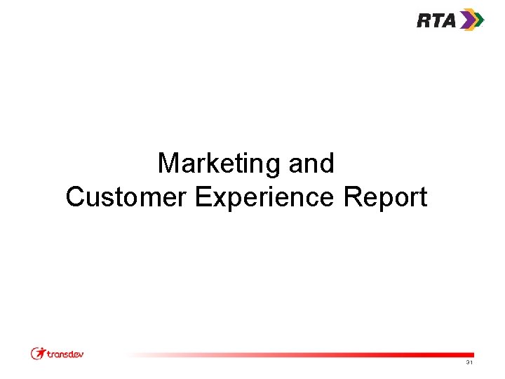 Marketing and Customer Experience Report 31 