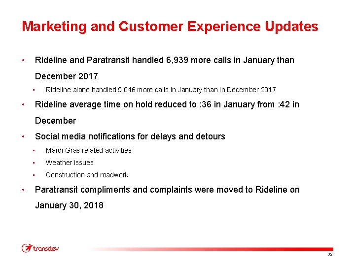 Marketing and Customer Experience Updates • Rideline and Paratransit handled 6, 939 more calls