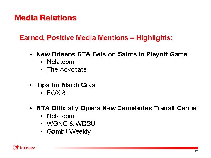 Media Relations Earned, Positive Media Mentions – Highlights: • New Orleans RTA Bets on