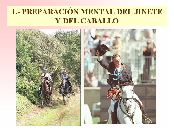 1. - PREPARACIÓN MENTAL DEL JINETE Y DEL CABALLO 