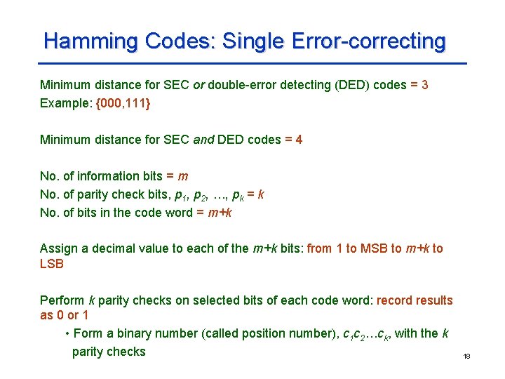 Hamming Codes: Single Error-correcting Minimum distance for SEC or double-error detecting (DED) codes =