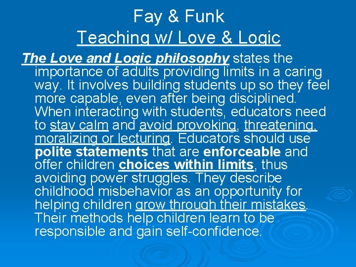 Fay & Funk Teaching w/ Love & Logic The Love and Logic philosophy states