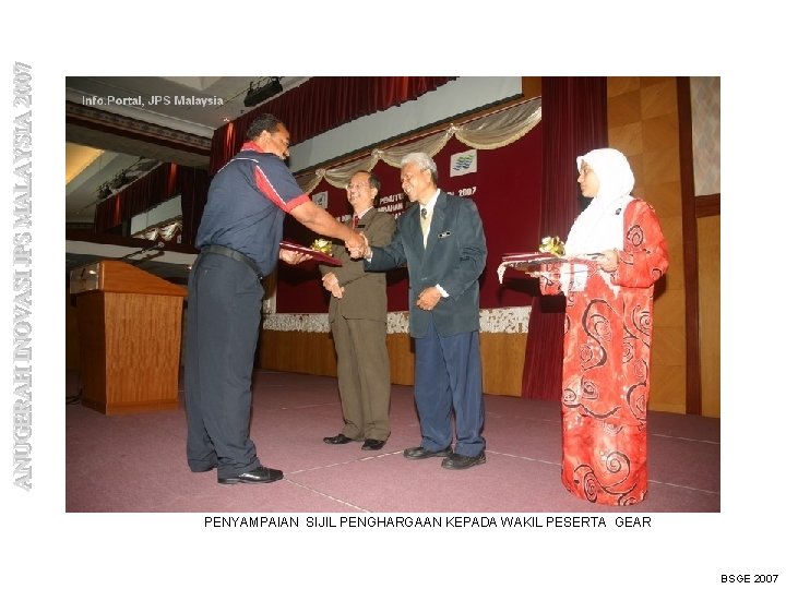 PENYAMPAIAN SIJIL PENGHARGAAN KEPADA WAKIL PESERTA GEAR BSGE 2007 