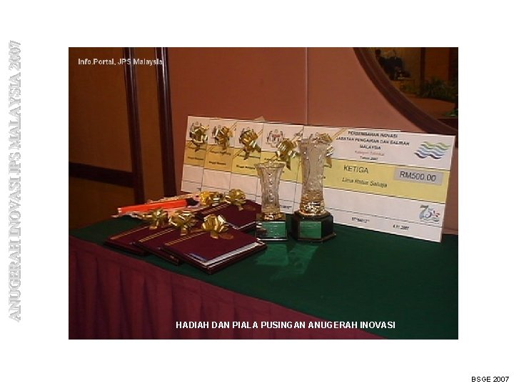 HADIAH DAN PIALA PUSINGAN ANUGERAH INOVASI BSGE 2007 