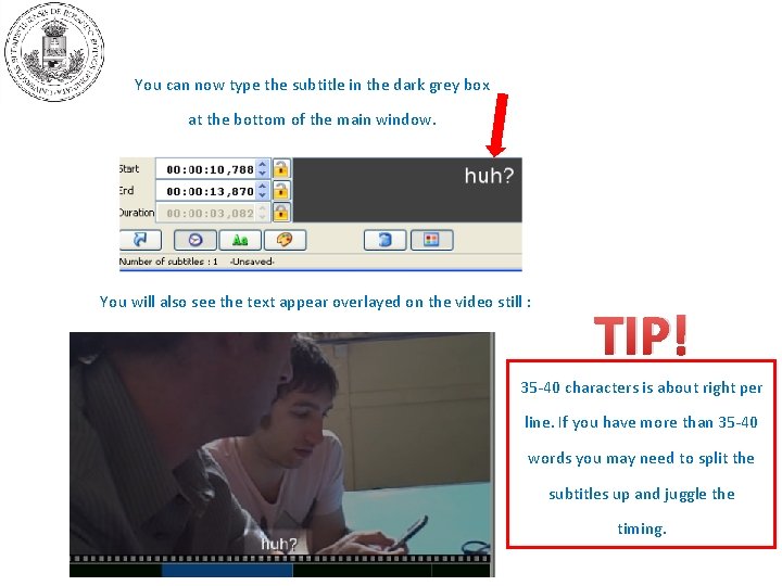 You can now type the subtitle in the dark grey box at the bottom