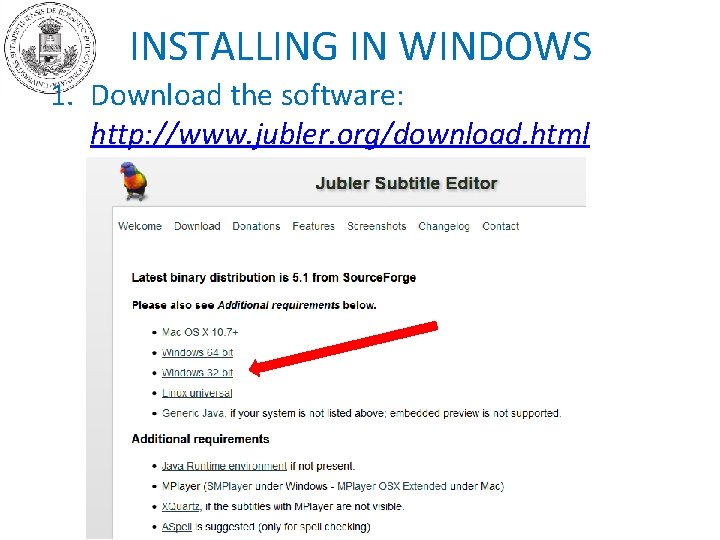INSTALLING IN WINDOWS 1. Download the software: http: //www. jubler. org/download. html 