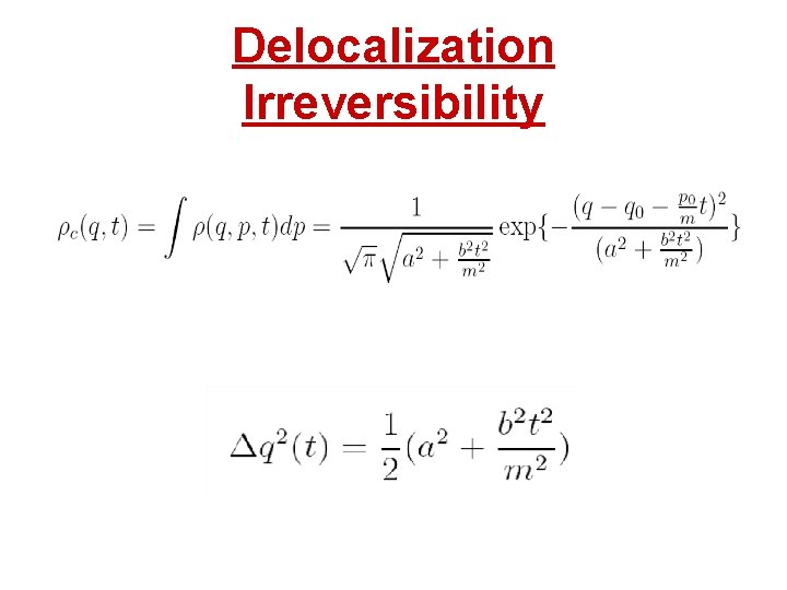 Delocalization Irreversibility 