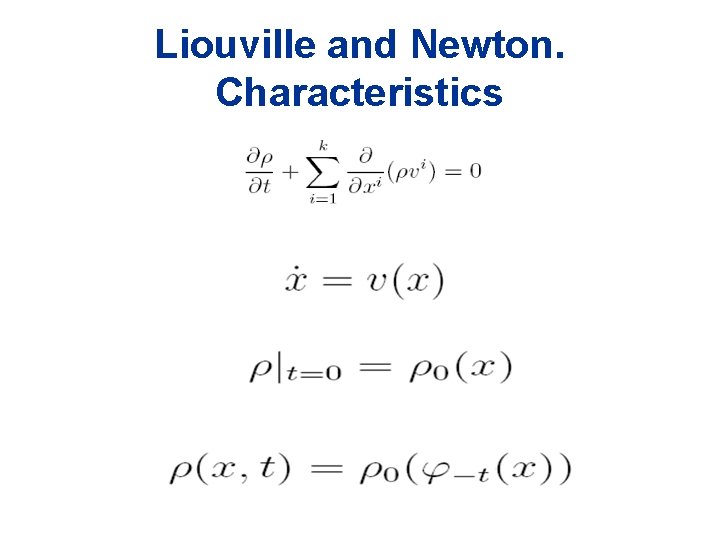 Liouville and Newton. Characteristics 