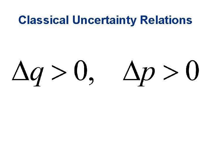 Classical Uncertainty Relations 