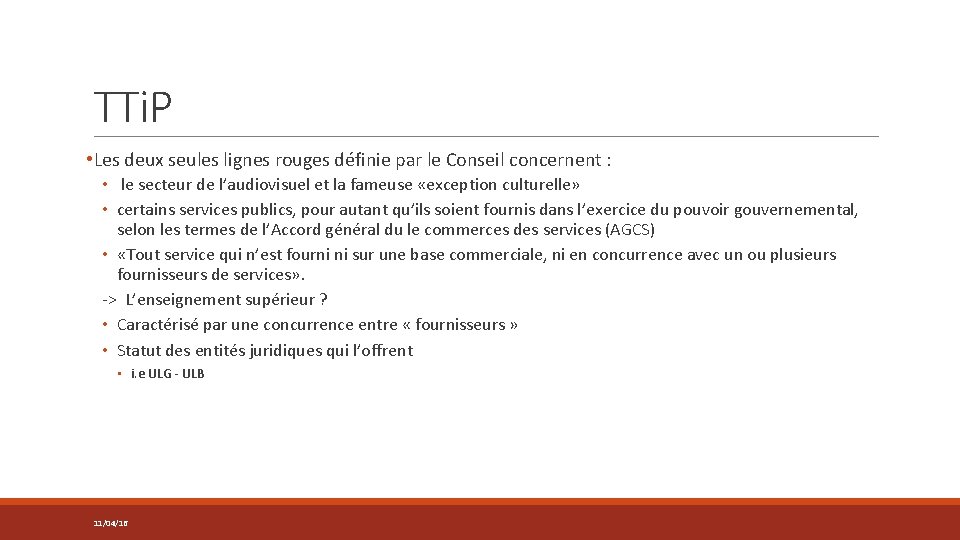 TTi. P • Les deux seules lignes rouges définie par le Conseil concernent :