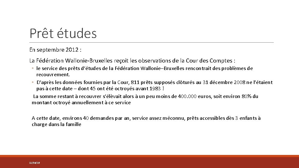 Prêt études En septembre 2012 : La Fédération Wallonie-Bruxelles reçoit les observations de la