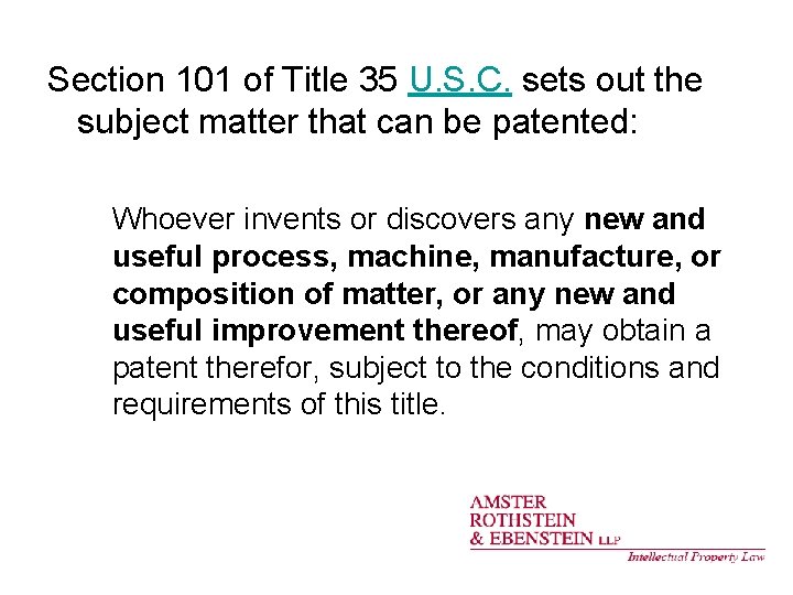 Section 101 of Title 35 U. S. C. sets out the subject matter that