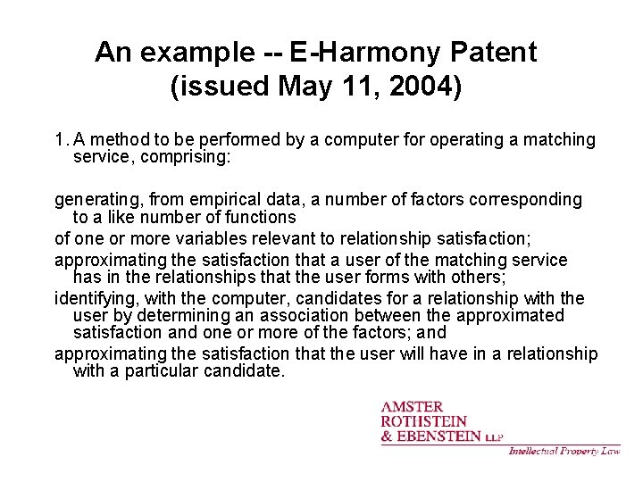 An example -- E-Harmony Patent (issued May 11, 2004) 1. A method to be