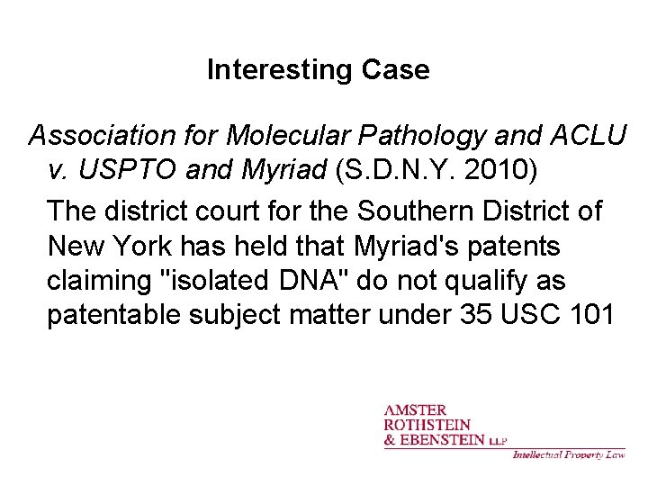 Interesting Case Association for Molecular Pathology and ACLU v. USPTO and Myriad (S. D.