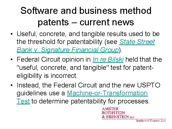 Software and business method patents – current news • Useful, concrete, and tangible results