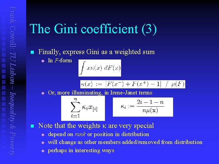 Frank Cowell: TU Lisbon – Inequality & Poverty The Gini coefficient (3) n n