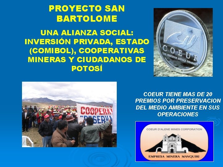 PROYECTO SAN BARTOLOME UNA ALIANZA SOCIAL: INVERSIÓN PRIVADA, ESTADO (COMIBOL), COOPERATIVAS MINERAS Y CIUDADANOS