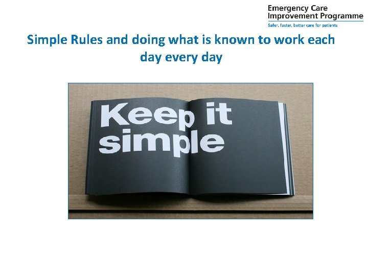 Simple Rules and doing what is known to work each day every day 