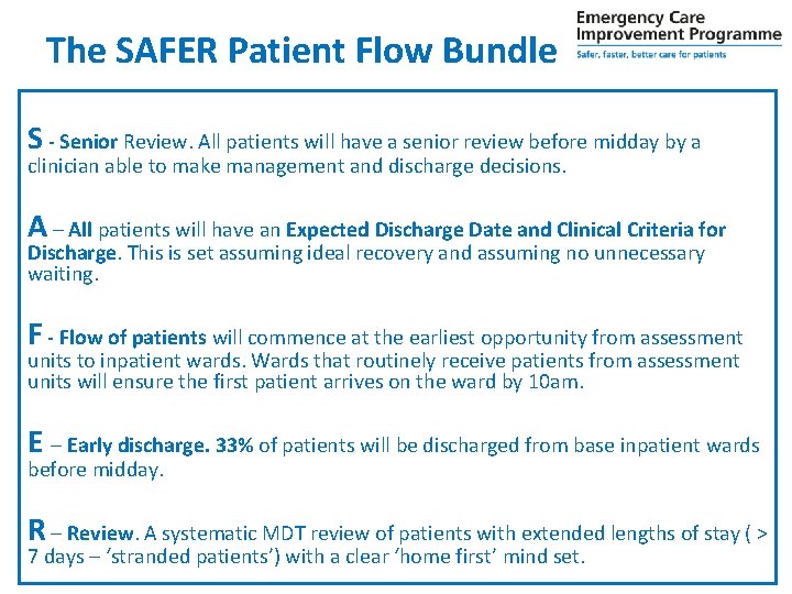 The SAFER Patient Flow Bundle S - Senior Review. All patients will have a