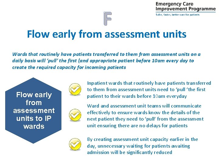 F Flow early from assessment units Wards that routinely have patients transferred to them