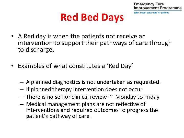 Red Bed Days • A Red day is when the patients not receive an